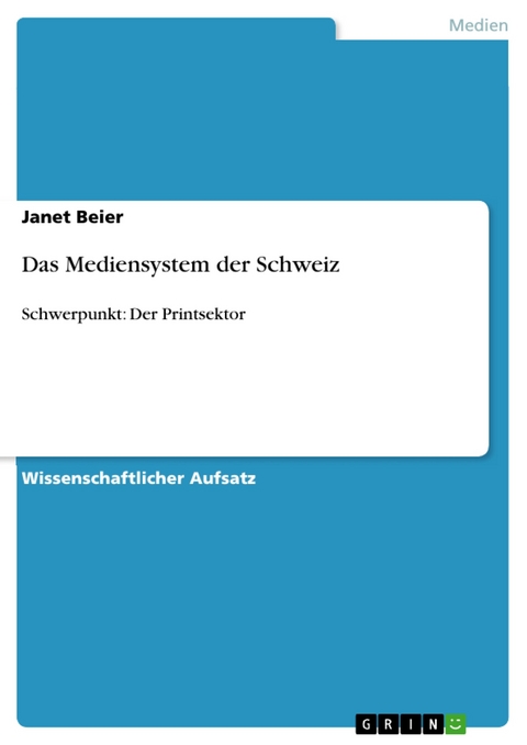 Das Mediensystem der Schweiz - Janet Beier