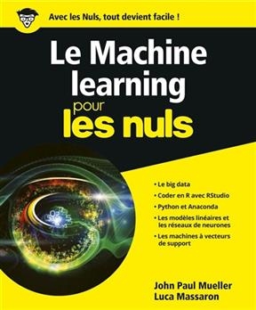 Le machine learning pour les nuls - John Paul Mueller, Luca Massaron