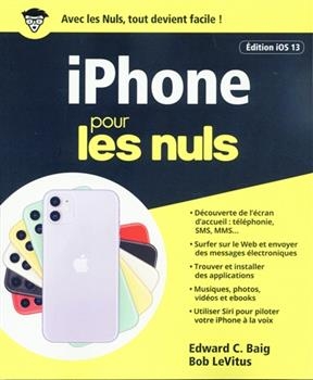 iPhone pour les nuls : édition iOS 13 - Edward C. Baig, Bob Levitus