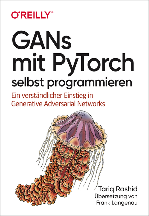 GANs mit PyTorch selbst programmieren - Tariq Rashid