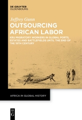 Outsourcing African Labor - Jeffrey Gunn