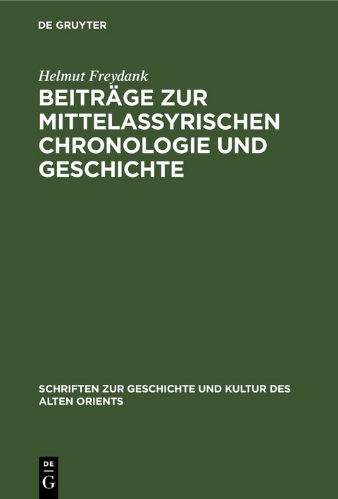 Beiträge zur mittelassyrischen Chronologie und Geschichte - Helmut Freydank