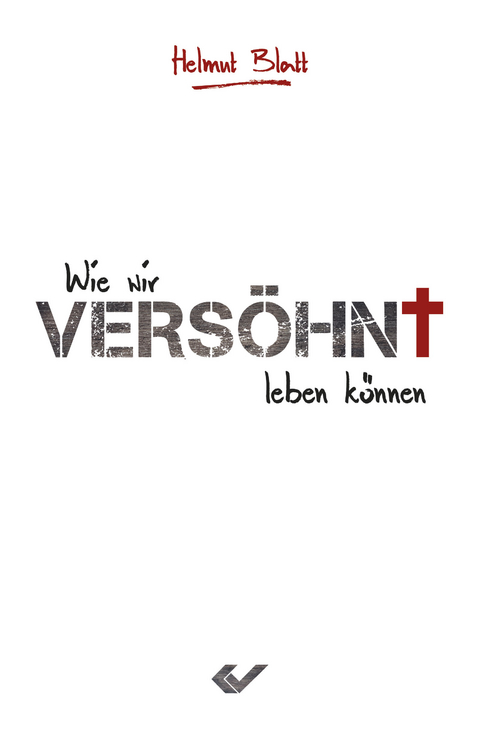 Versöhnt - Helmut Blatt