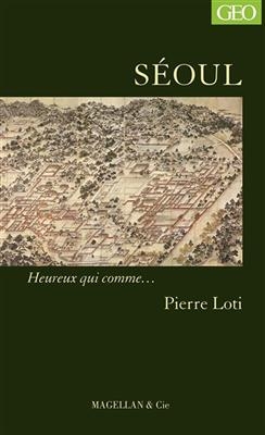 Séoul : récit - Pierre Loti