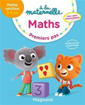 A la maternelle, maths, petite section, 3-4 ans : premiers pas - Georges Besnard, Anne Weiller, Marie Sirica