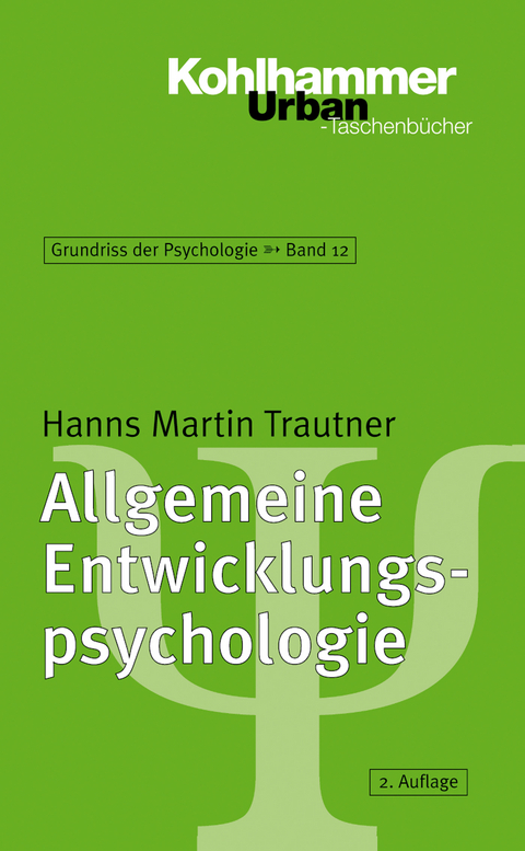 Allgemeine Entwicklungspsychologie - Hanns Martin Trautner