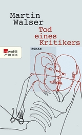 Tod eines Kritikers -  Martin Walser