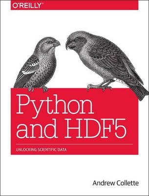 Python and HDF5 -  Andrew Collette