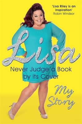 Never Judge a Book by its Cover -  Lisa Riley