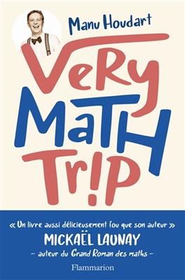 Very math trip - Manu Houdart