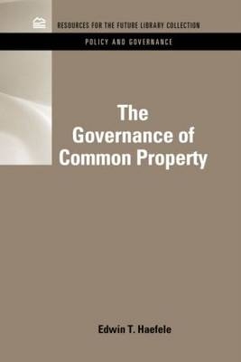 Governance of Common Property Resources -  Edwin T. Haefele