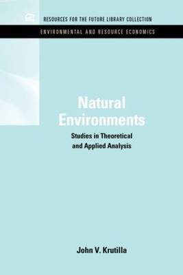 Natural Environments -  John V. Krutilla