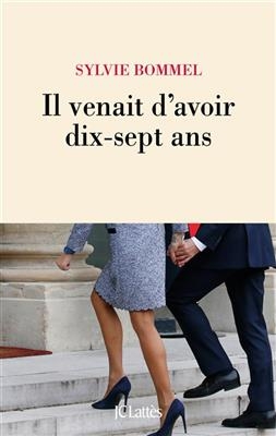 Il venait d'avoir dix-sept ans - Sylvie Bommel