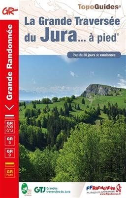 Grande Traversée du Jura à pied GR509/GRP