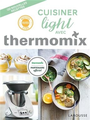 Cuisiner light avec Thermomix - Bérengère Abraham