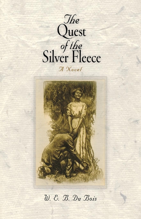 The Quest of the Silver Fleece - W. E. B. Du Bois