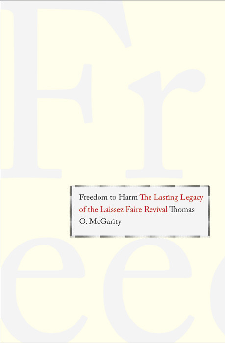 Freedom to Harm -  McGarity Thomas O. McGarity