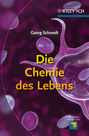 Die Chemie des Lebens - Georg Schwedt