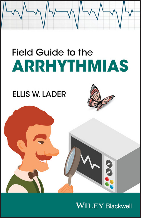 Field Guide to the Arrhythmias - Ellis Lader