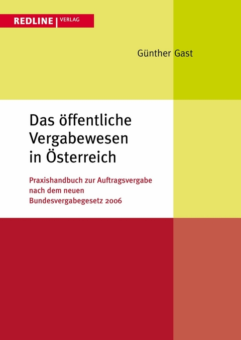 Das öffentliche Vergabewesen in Österreich - Günther F. Gast