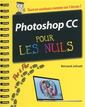 Photoshop CC pas à pas pour les nuls - Bernard Jolivalt