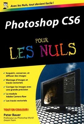 Photoshop CS6 pour les nuls - Peter Bauer