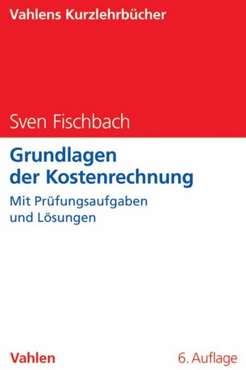 Grundlagen der Kostenrechnung - Sven Fischbach