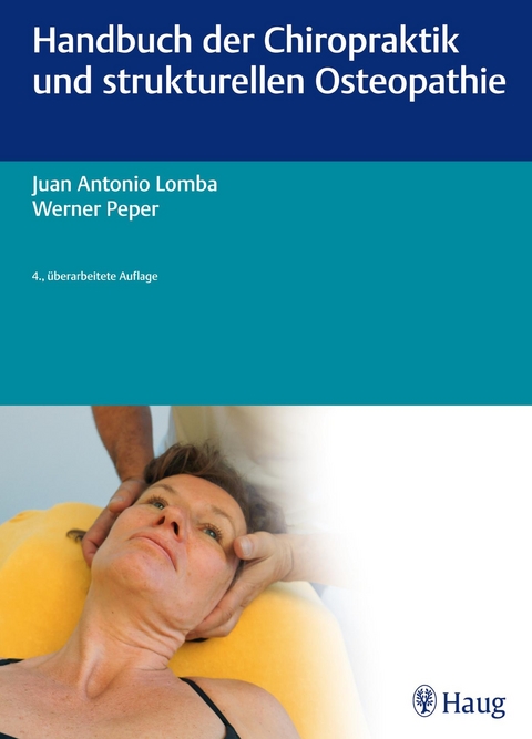 Handbuch der Chiropraktik und strukturellen Osteopathie - Juan Antonio Lomba, Christel Peper