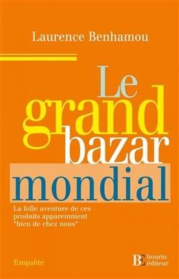 LE GRAND BAZAR MONDIAL -  Benhamou Laurence