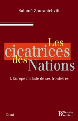 LES CICATRICES DES NATIONS - L EUROPE MA -  ZOURABICHVILI SALOME