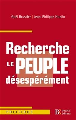 RECHERCHE LE PEUPLE DESESPEREMENT -  BRUSTIER/HUELIN