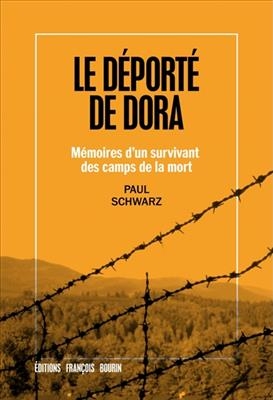 LE DEPORTE DE DORA - MEMOIRES D'UN SURV -  SCHWARZ PAUL