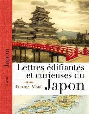 Lettres édifiantes et curieuses du Japon à La soeur de l'ange - Thierry (1957-....) Maré