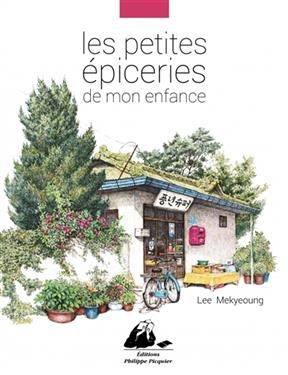 PETITES EPICERIES DE MON ENFANCE -LES- -  LEE MEKYEOUNG