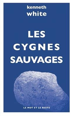 Les cygnes sauvages - Kenneth (1936-2023) White