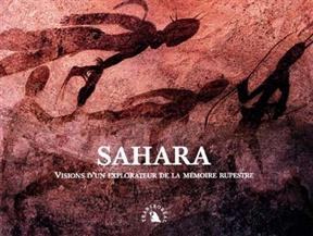 SAHARA. VISIONS D'UN EXPLORATEUR DE LA -  SOLEILHAVOUP FRANCOI