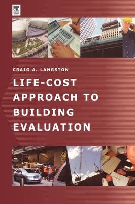 Life-Cost Approach to Building Evaluation -  Craig Langston