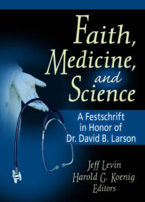 Faith, Medicine, and Science - 