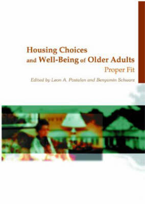 Housing Choices and Well-Being of Older Adults -  Leon A Pastalan,  Benyamin Schwarz