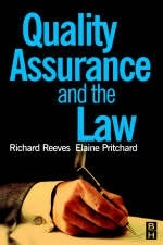 Quality Assurance and the Law -  Elaine Pritchard,  Richard Reeves