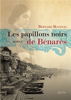 Les papillons noirs de Bénarès - Bernard (1949-....) Manteau