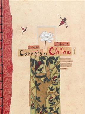 Carnets de Chine - Nicolas (1965-....) Jolivot