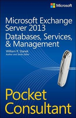 Microsoft Exchange Server 2013 Pocket Consultant -  William Stanek