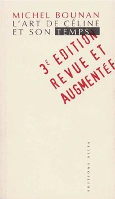 L'ART DE CELINE ET SON TEMPS -  BOUNAN MICHEL