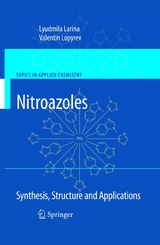 Nitroazoles: Synthesis, Structure and Applications - Lyudmila Larina, Valentin Lopyrev