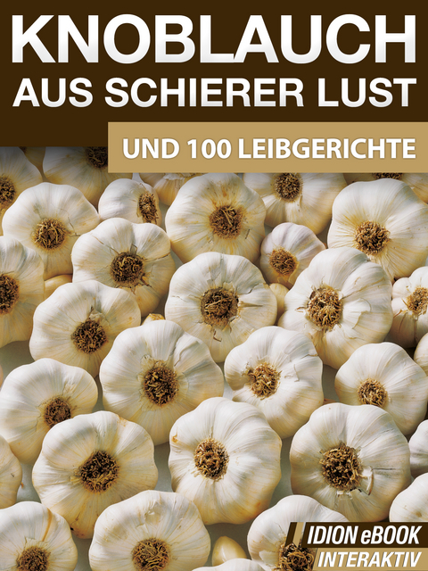 Knoblauch aus schierer Lust