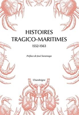 Histoires tragico-maritimes, 1552-1563 : chefs-d'oeuvre des naufrages portugais -  COLLECTIF SARAMAGO