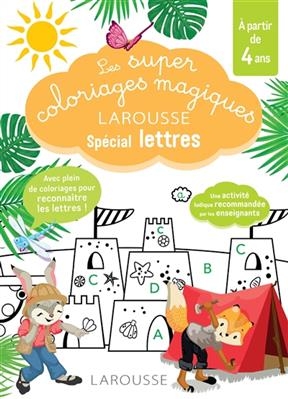 Les super coloriages magiques Larousse : spécial lettres : à partir de 4 ans - Cécilia Stenmark