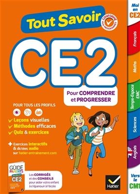 Tout savoir CE2 : pour comprendre et progresser