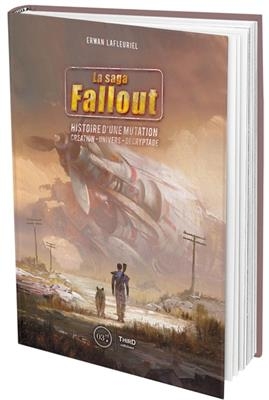 La saga Fallout : histoire d'une mutation : création, univers, décryptage - Erwan Lafleuriel